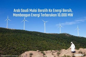 Arab Saudi Bangun 10.000 MW Energi Terbarukan